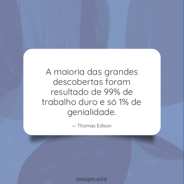 A maioria das grandes descobertas foram resultado de