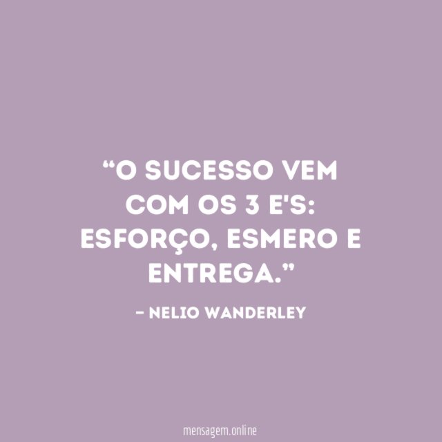O Sucesso vem com os 3 E's