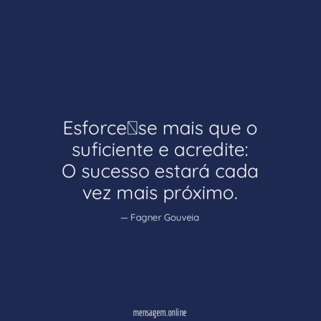 Esforce‑se mais que o suficiente e acredite