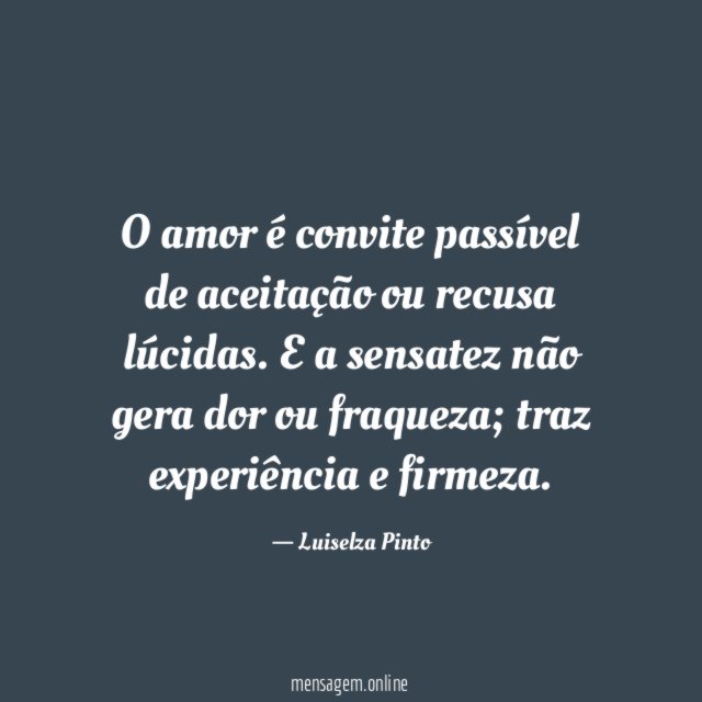 O amor é convite passível de aceitação ou recusa lúcidas