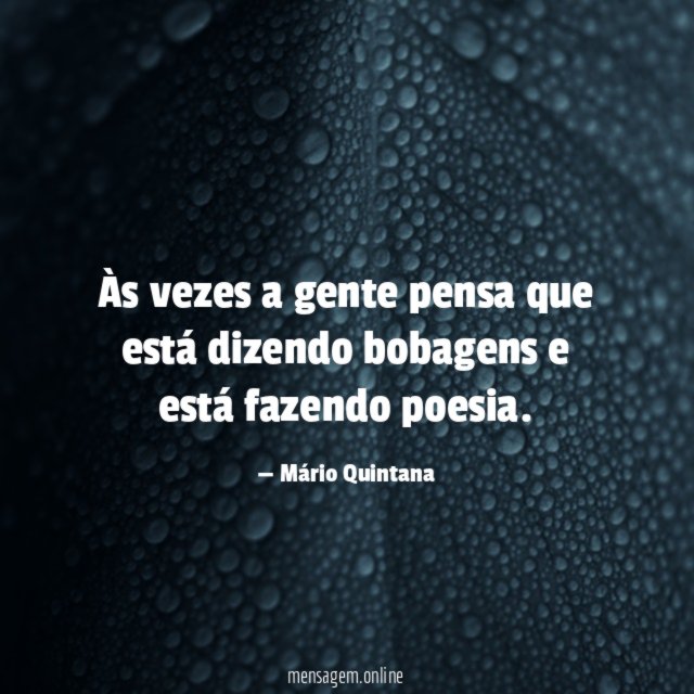 Às vezes a gente pensa que está dizendo