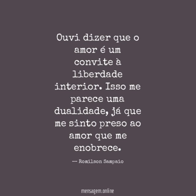 Ouvi dizer que o amor é um convite à liberdade interior