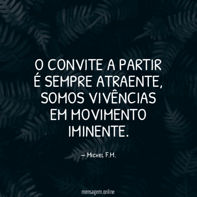 O convite a partir É sempre atraente