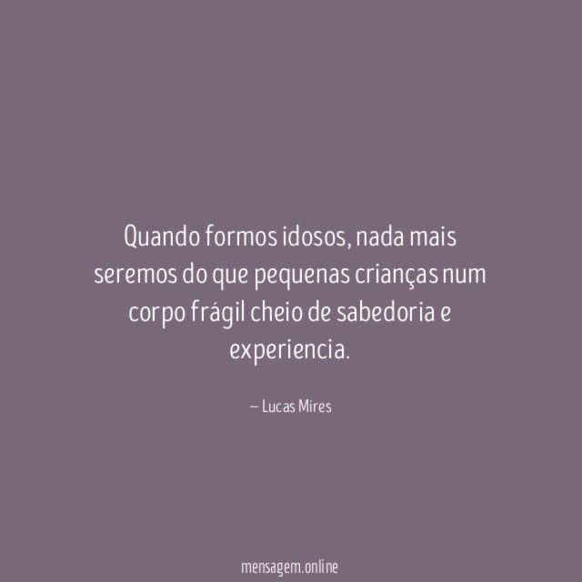 Quando formos idosos
