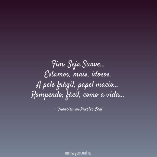 Fim: Seja Suave…