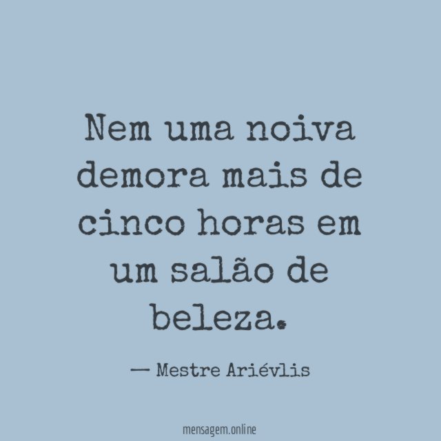 Nem uma noiva demora mais de cinco horas