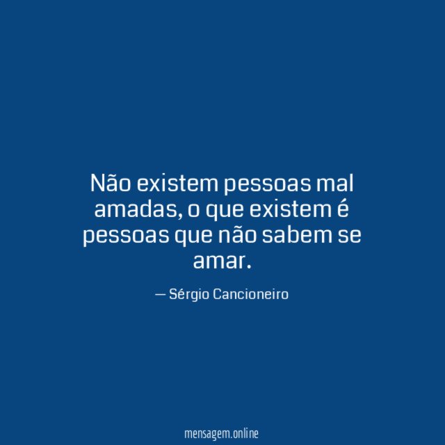 Não existem pessoas mal amadas