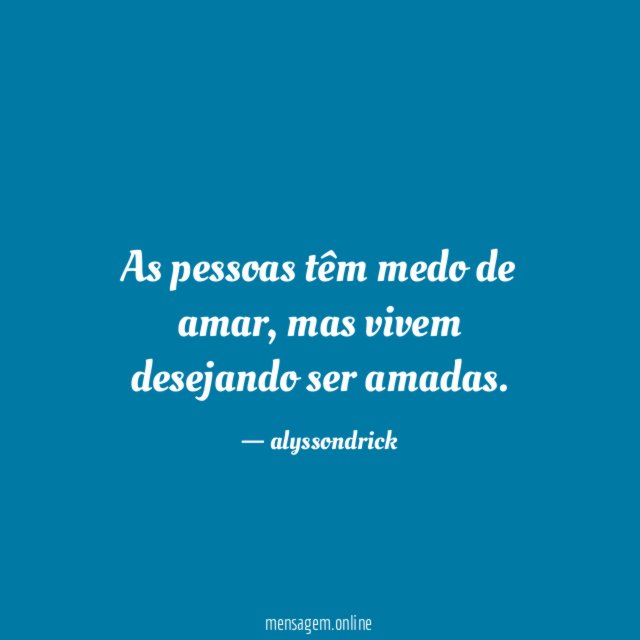 As pessoas têm medo de amar