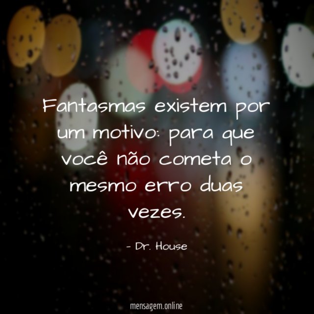 Fantasmas existem por um motivo