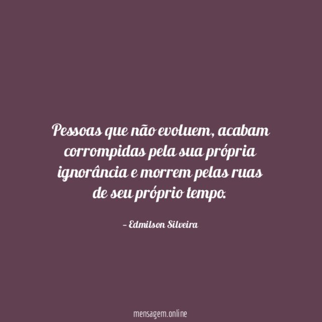 Pessoas que não evoluem