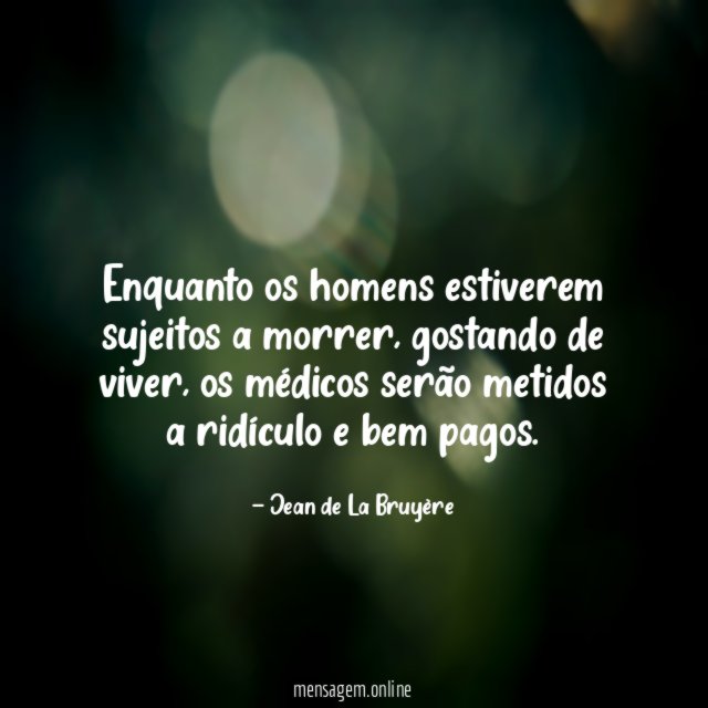 Enquanto os homens estiverem sujeitos a morrer