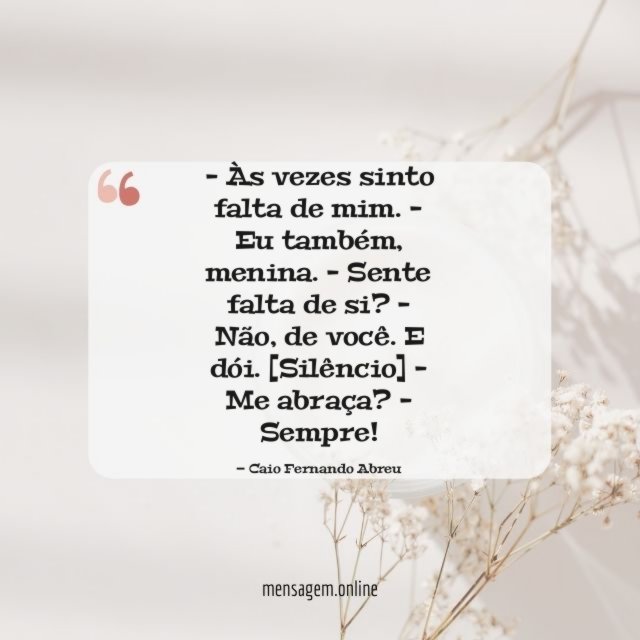 Às vezes sinto falta de mim