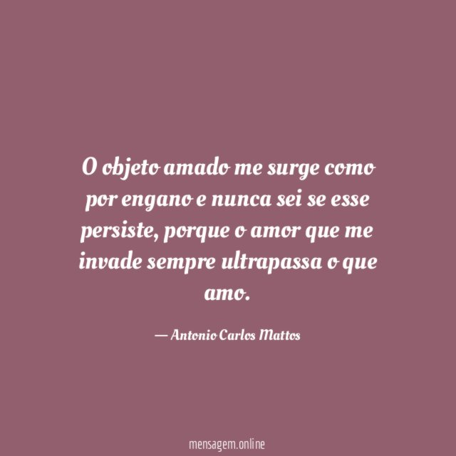 O objeto amado me surge como por engano