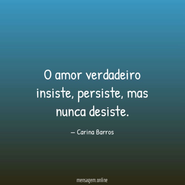 O amor verdadeiro insiste