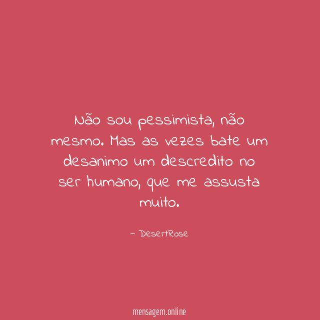 Não sou pessimista