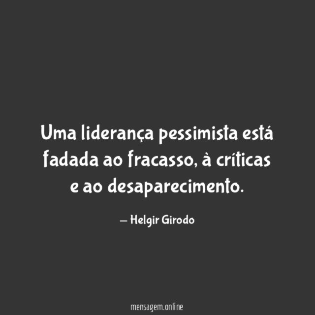 Uma liderança pessimista está fadada ao fracasso