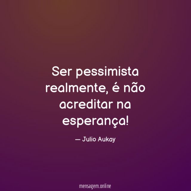 Ser pessimista realmente