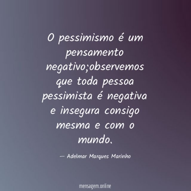 O pessimismo é um pensamento negativo