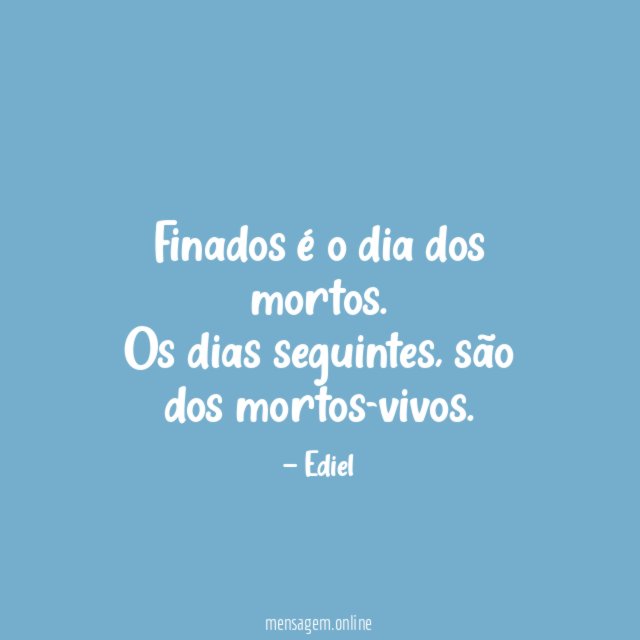 Finados é o dia dos mortos