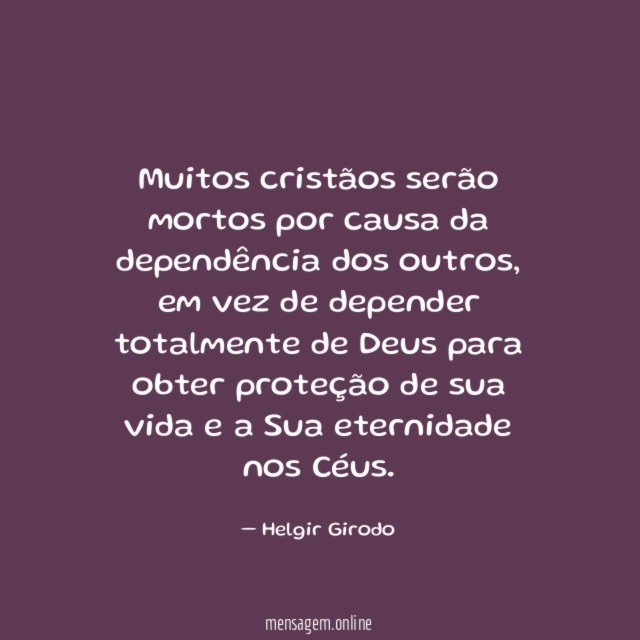 Muitos cristãos serão mortos por causa da dependência