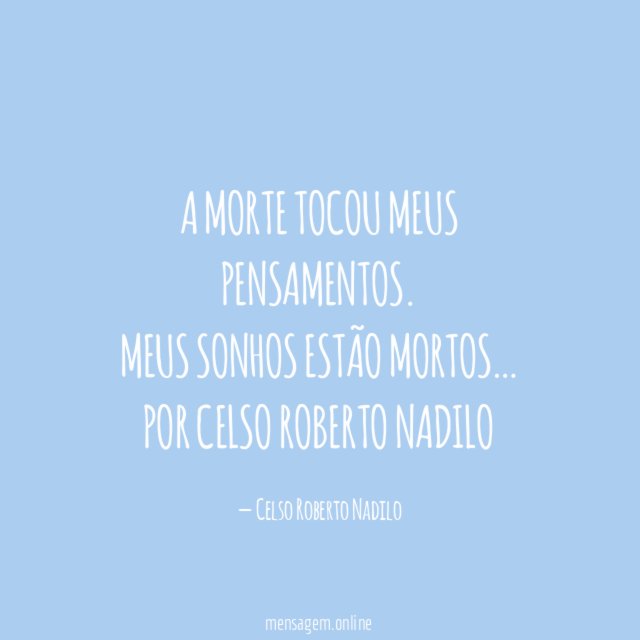 a morte tocou meus pensamentos