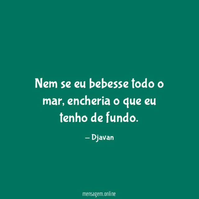 Nem se eu bebesse todo o mar
