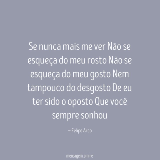 Se nunca mais me ver Não se esqueça do