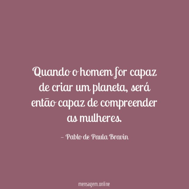 Quando o homem for capaz de criar um planeta