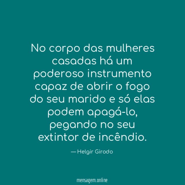 No corpo das mulheres casadas há um poderoso