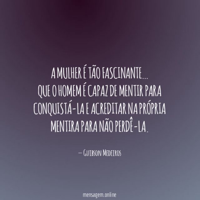 A mulher é tão fascinante