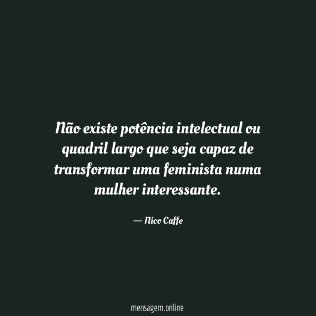 Não existe potência intelectual ou quadril largo que