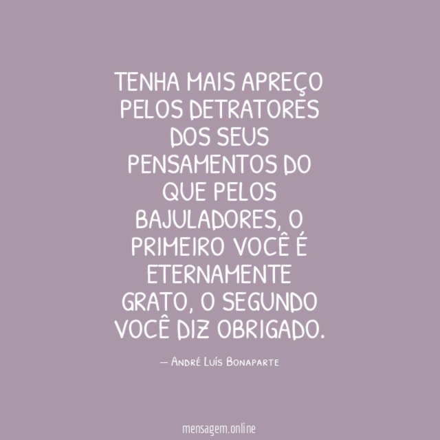 Tenha mais apreço pelos detratores dos seus pensamentos