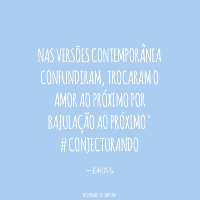 Nas versões contemporânea confundiram