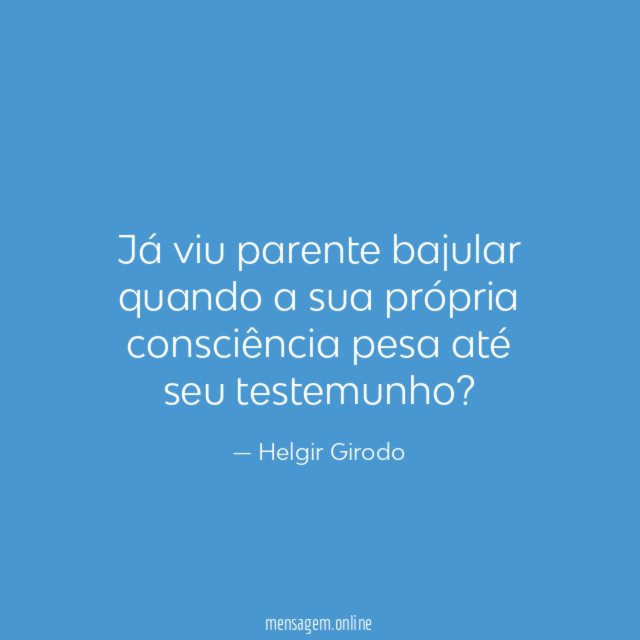 Já viu parente bajular quando a sua própria