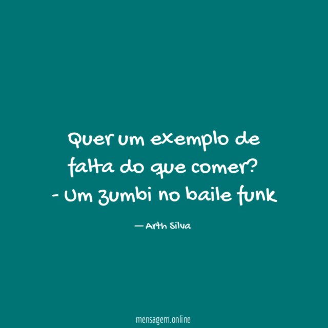 Quer um exemplo de falta do que comer