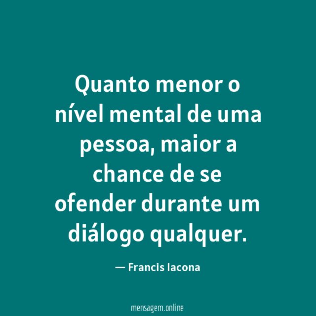 Quanto menor o nível mental de uma pessoa