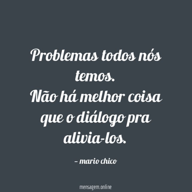 Problemas todos nós temos