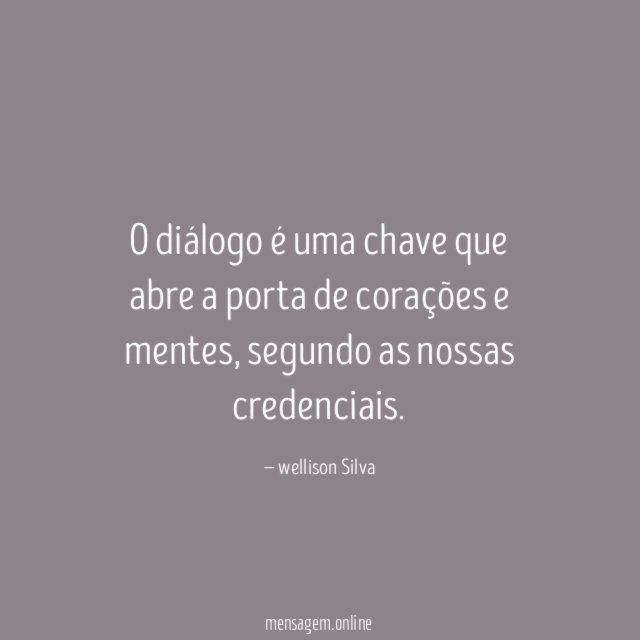 O diálogo é uma chave que abre a