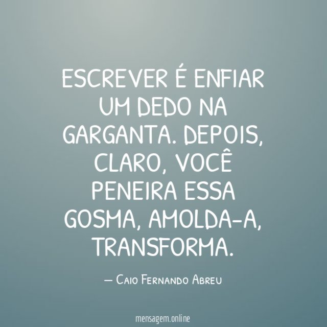 Escrever é enfiar um dedo na garganta