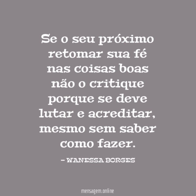 Se o seu próximo retomar sua fé nas