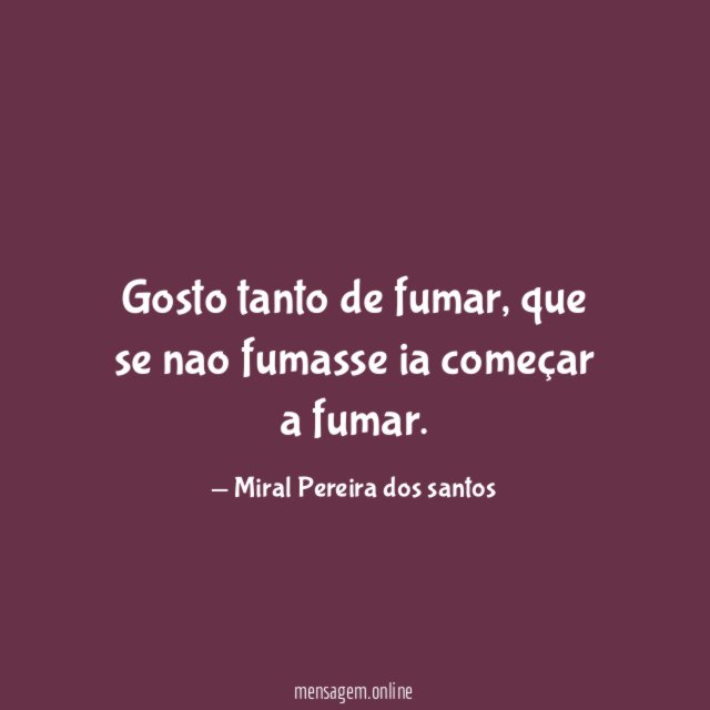 Gosto tanto de fumar