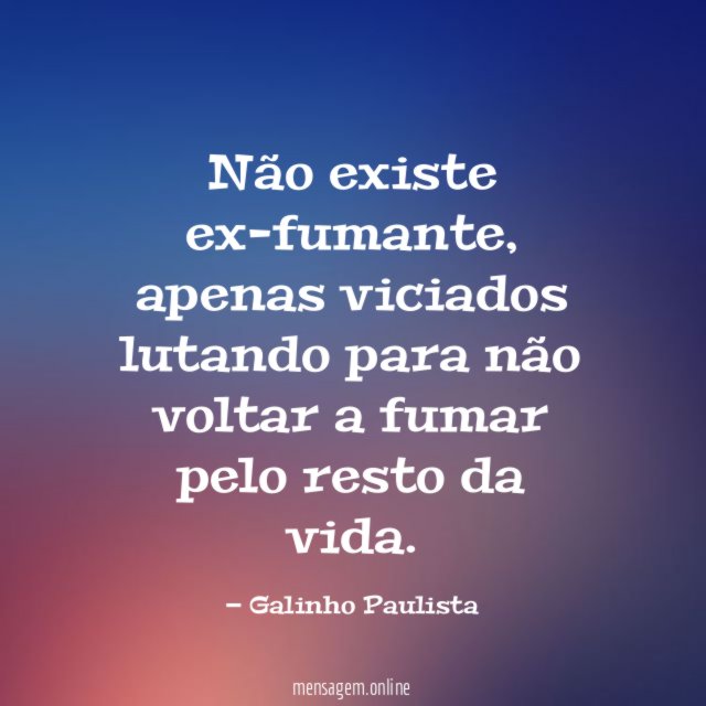 Não existe ex-fumante