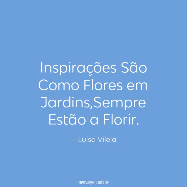 Inspirações São Como Flores em Jardins