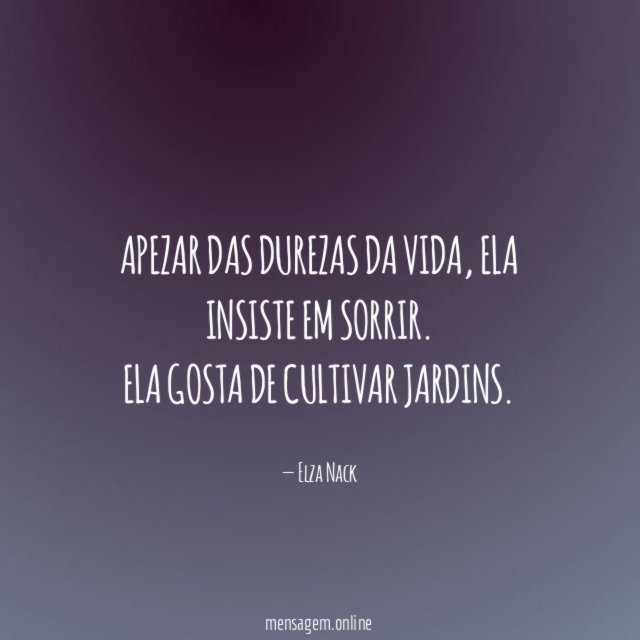 Apezar das durezas da vida