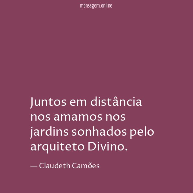 Juntos em distância nos amamos nos jardins sonhados pelo arquiteto Divino