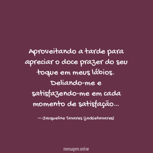 Aproveitando a tarde para apreciar o doce prazer