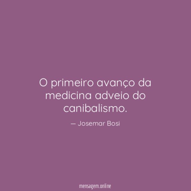 O primeiro avanço da medicina adveio do canibalismo