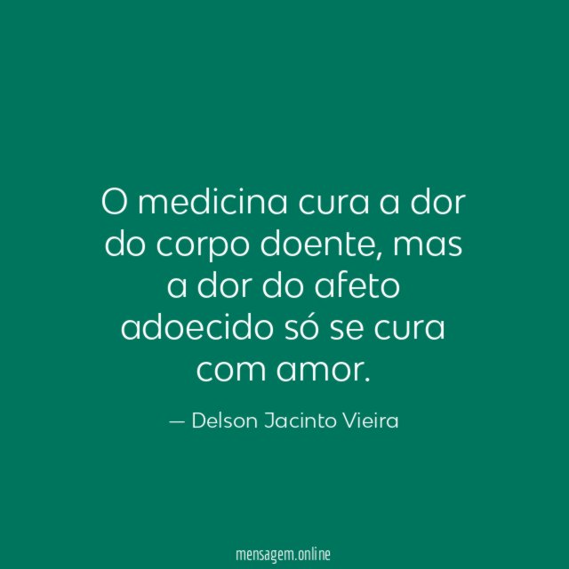 O medicina cura a dor do corpo doente