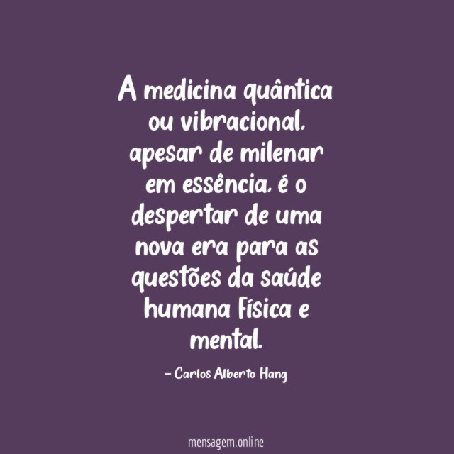 A medicina quântica ou vibracional