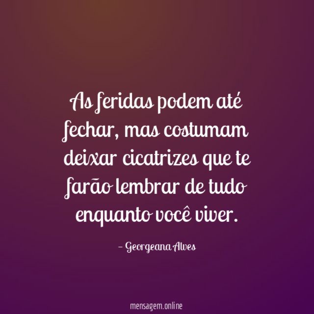 As feridas podem até fechar